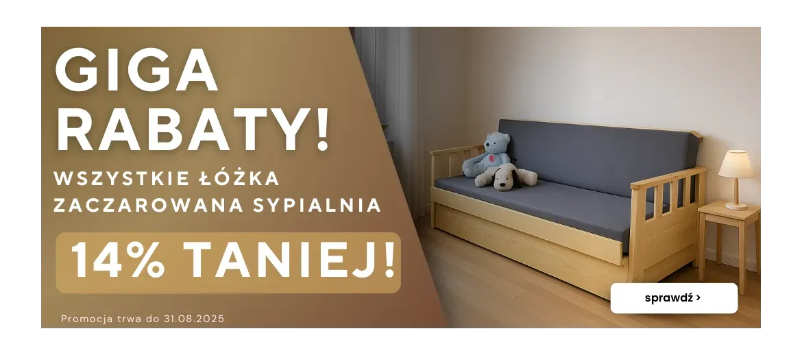 Giga Rabaty – łóżka Zaczarowana Sypialnia 14% taniej do 31.08.2025